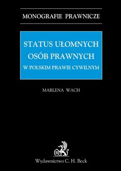 Status ułomnych osób prawnych w polskim prawie cywilnym okładka