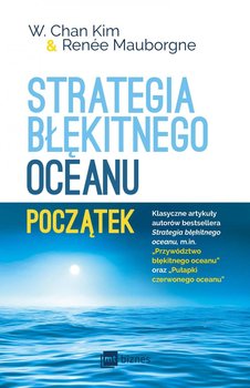 Strategia błękitnego oceanu. Początek okładka