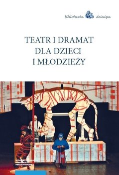 Teatr i dramat dla dzieci i młodzieży okładka