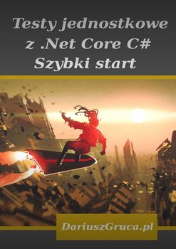 Testy jednostkowe z Net Core (C#) okładka