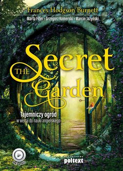 The Secret Garden. Tajemniczy ogród w wersji do nauki angielskiego. Poziom B1–B2 okładka