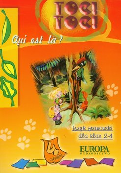 Toc Toc Quit est la 2-4. Język francuski. Podręcznik. Część 4. Szkoła podstawowa okładka