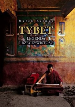 Tybet. Legenda i rzeczywistość okładka