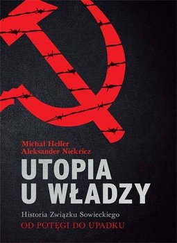 Utopia u władzy. Tom 2. Historia Związku Sowieckiego. Od potęgi do upadku okładka