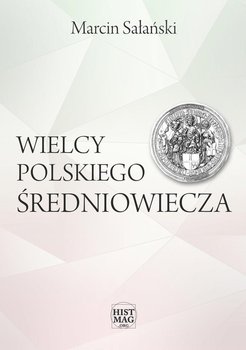 Wielcy polskiego średniowiecza okładka