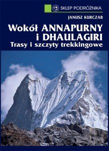 Wokół Annapurny i Dhaulagiri. Trasy i szczyty trekkingowe okładka