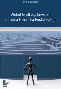 Wokół teorii wychowania Johanna Heinricha Pestalozziego okładka