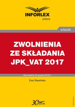 Zwolnienia ze składania JPK - VAT 2017 okładka